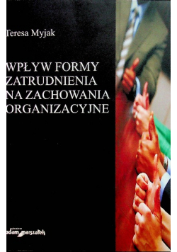 Wpływ formy zatrudnienia na zachowania organizacyjne