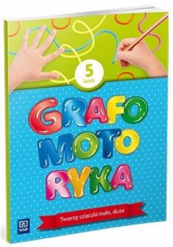 Grafomotoryka Pięciolatek. 2022 WSIP