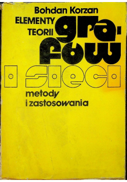 Elementy teorii grafów i sieci metody zastosowania