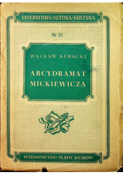 Arcydramat Mickiewicza Studia nad III częścią Dziadów