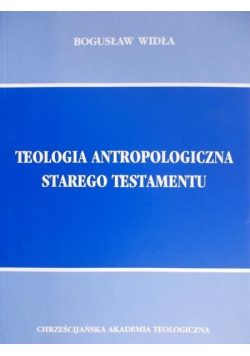 Teologia Antropologiczna Starego Testamentu
