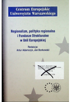 Regionalizm polityka regionalna i Fundusze Strukturalne w Unii Europejskiej