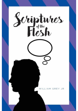Scriptures of the Flesh