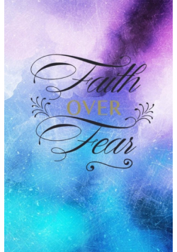 Faith Over Fear
