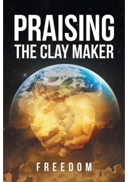 Praising The Clay Maker