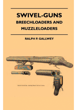 Swivel-Guns - Breechloaders And Muzzleloaders