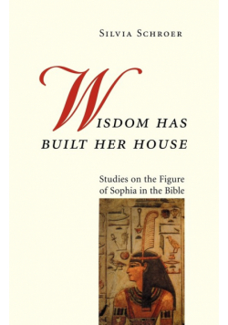Wisdom Has Built Her House