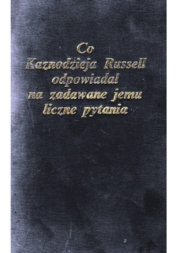 Co Kaznodzieja Russell odpowiadał na zadawane jemu liczne pytania