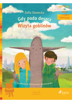 POCZYTAJ ZE MNĄ. Gdy pada deszcz - Wizyta Goblinów