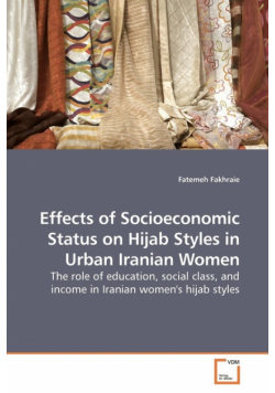 Effects of Socioeconomic Status on Hijab Styles in Urban Iranian Women