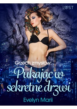 Grzech zmysłów: Pukając w sekretne drzwi – egzotyczny trójkąt