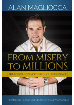 From Misery to Millions