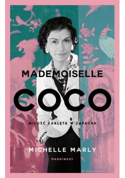 Mademoiselle Coco. Miłość zaklęta w zapachu