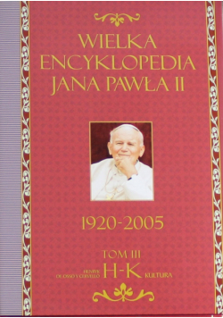 Wielka Encyklopedia Jana Pawła II Tomy III