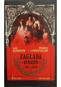 Zagłada dynastii Romanowów 1917 - 1919