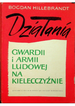 Działania Gwardii i Armii Ludowej na Kielecczyźnie