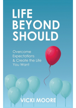 Life Beyond Should