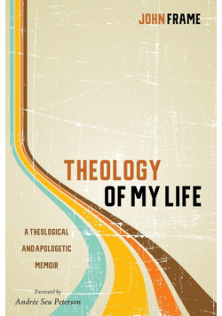 Theology of My Life