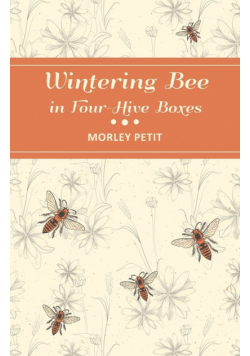 Wintering Bees in Four-Hive Boxes