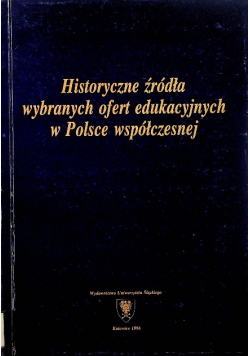 Historyczne źródła wybranych ofert edukacyjnych w Polsce współczesnej