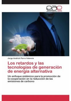 Los retardos y las tecnologías de generación de energía alternativa