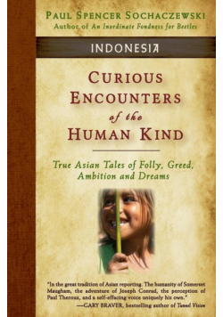 Curious Encounters of the Human Kind - Indonesia