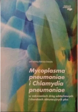 Mycoplasma pneumoniae i Chlamydia pneumoniae w zakażeniach dróg oddechowych i chorobach obturacyjnych płuc