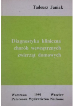 Diagnostyka kliniczna chorób wewnętrznych zwierząt domowych