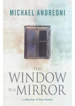 The Window Is a Mirror