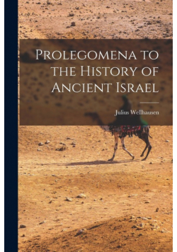 Prolegomena to the History of Ancient Israel