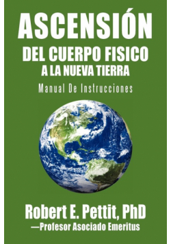 Ascensión Del Cuerpo Fisico A La Nueva Tierra