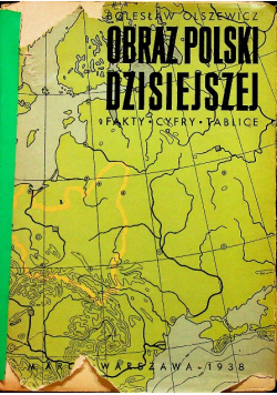 Obraz Polski dzisiejszej 1938 r.