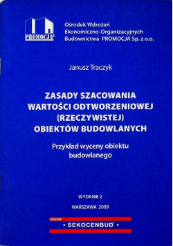 Zasady szacowania wartości odtworzeniowej obiektów budowlanych
