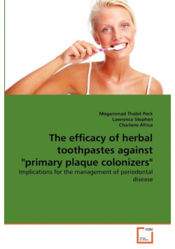 The efficacy of herbal toothpastes against "primary plaque colonizers"