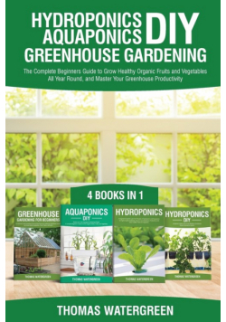 Hydroponics DIY, Aquaponics DIY, Greenhouse Gardening