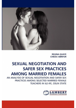 Sexual Negotiation and Safer Sex Practices Among Married Females
