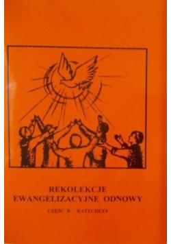 Rekolekcje ewangelizacyjne odnowy Część B