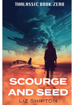Scourge and Seed