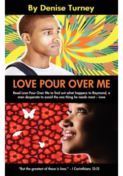 Love Pour Over Me