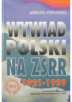 Wywiad Polski na ZSRR 1921 - 1939