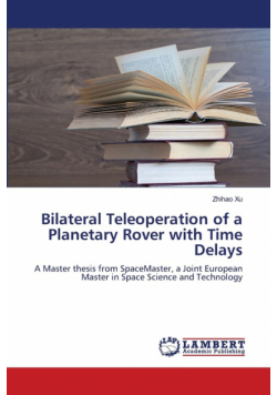Bilateral Teleoperation of a Planetary Rover with Time Delays