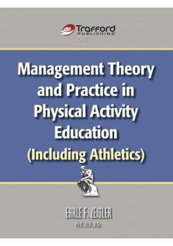 Management Theory and Practice in Physical Activity Education (Including Athletics)