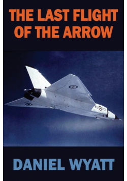 The Last Flight of the Arrow