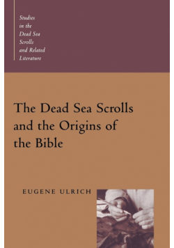 The Dead Sea Scrolls and the Origins of the Bible