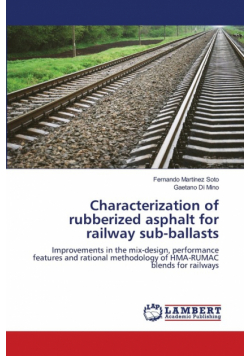 Characterization of rubberized asphalt for railway sub-ballasts