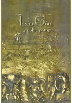 Jasna Góra w dobie potopu