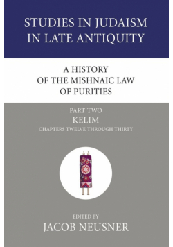 A History of the Mishnaic Law of Purities, Part 2