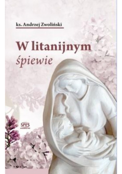 W litanijnym śpiewie