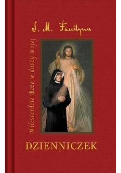Dzienniczek Miłosierdzie Boże w duszy mojej