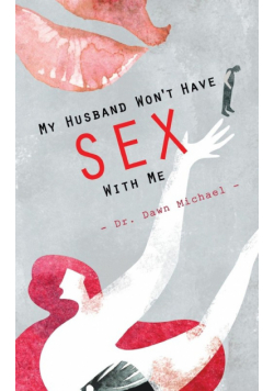 My Husband Won't Have Sex With Me